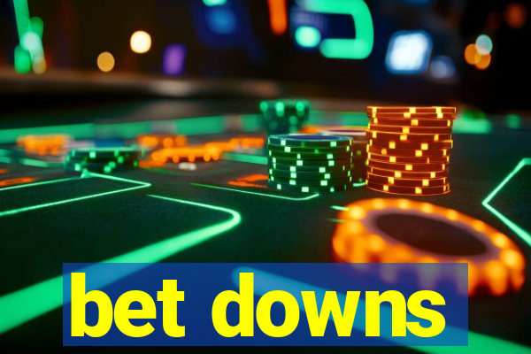 bet downs