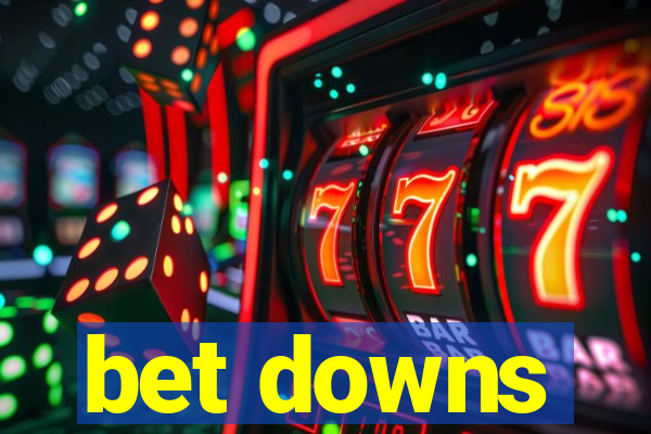 bet downs