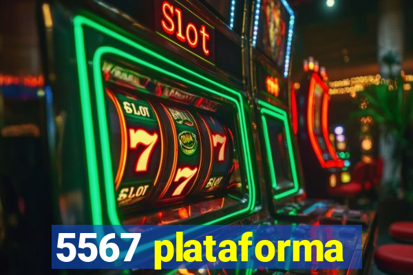 5567 plataforma