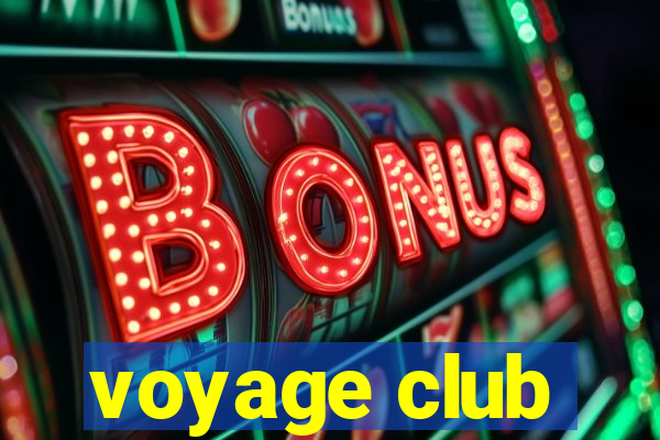 voyage club