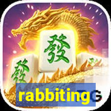 rabbiting