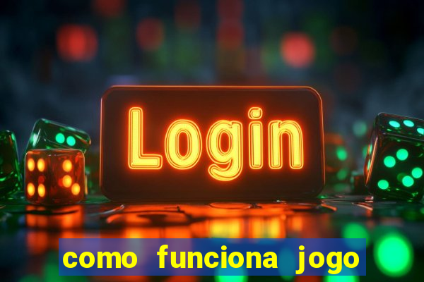 como funciona jogo de aposta online