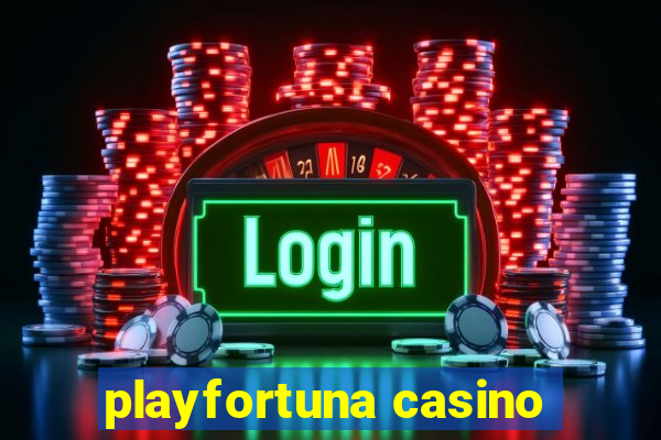 playfortuna casino