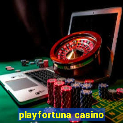 playfortuna casino