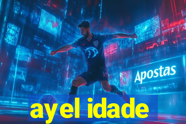 ayel idade