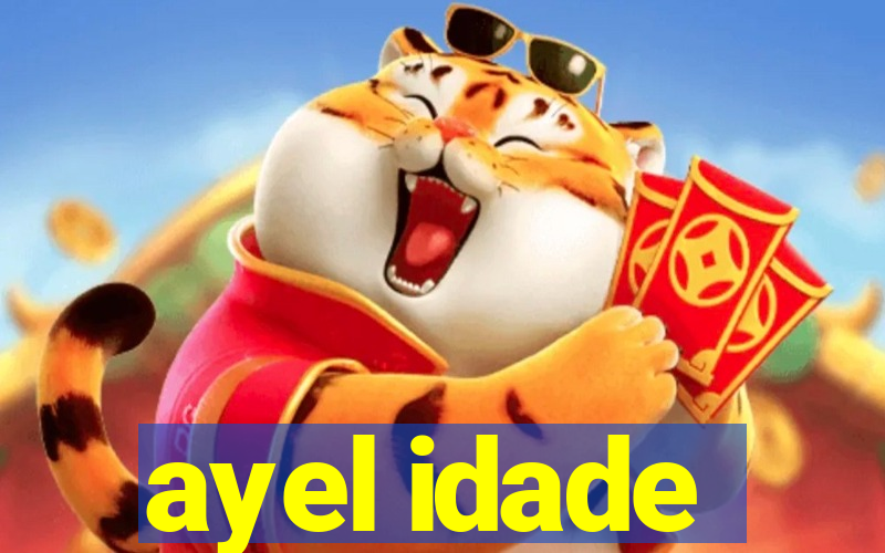 ayel idade