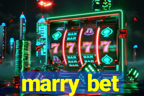 marry bet