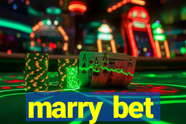 marry bet