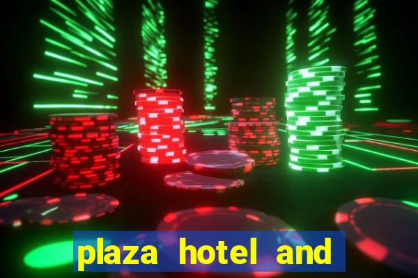 plaza hotel and casino las vegas hotels