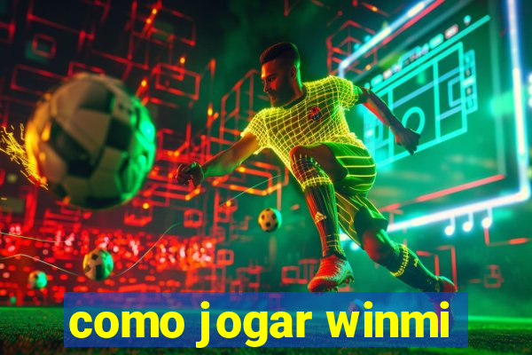 como jogar winmi