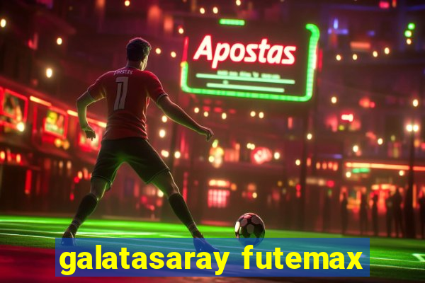 galatasaray futemax