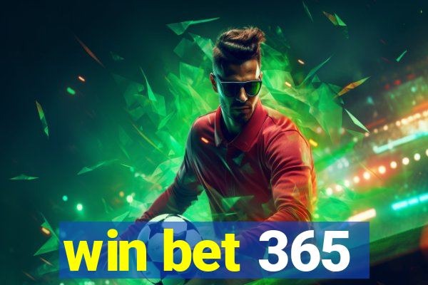 win bet 365