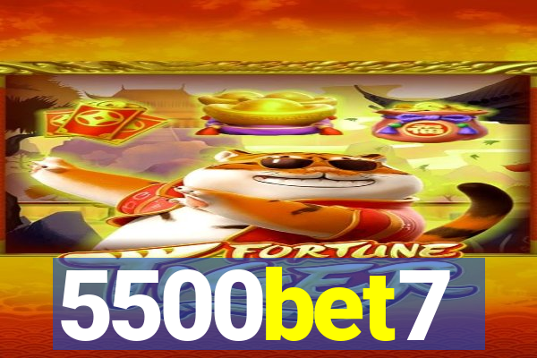 5500bet7