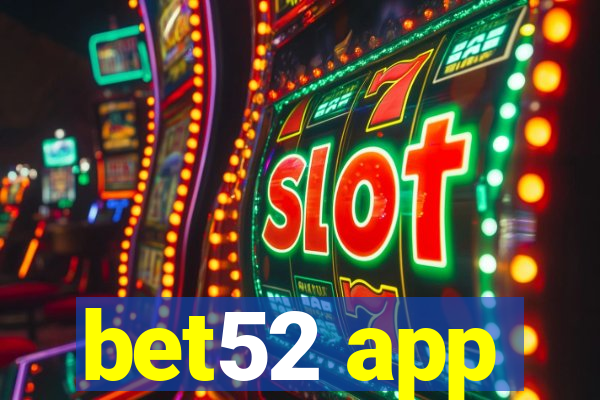 bet52 app