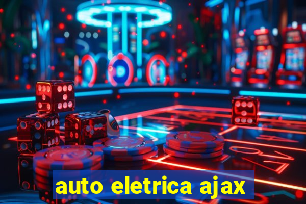 auto eletrica ajax