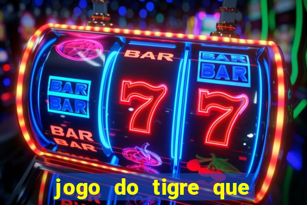 jogo do tigre que paga bem