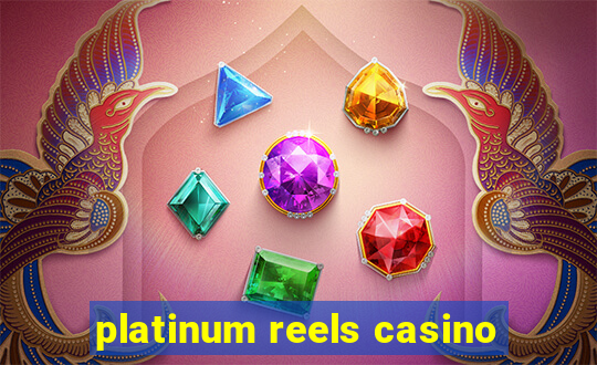 platinum reels casino