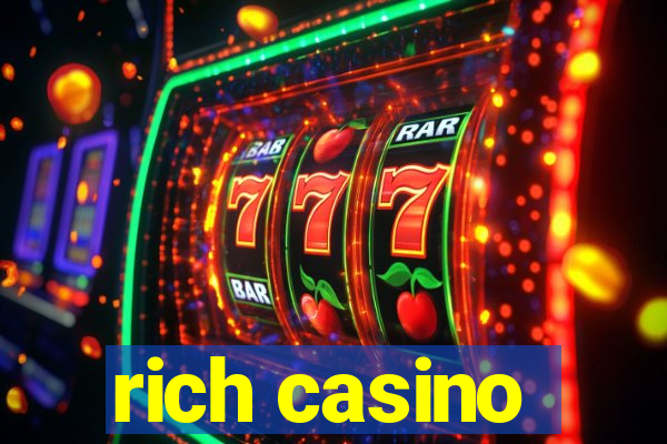 rich casino