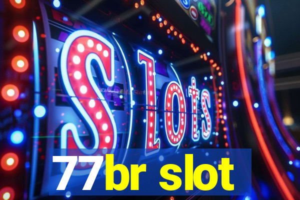 77br slot