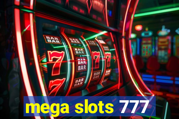 mega slots 777