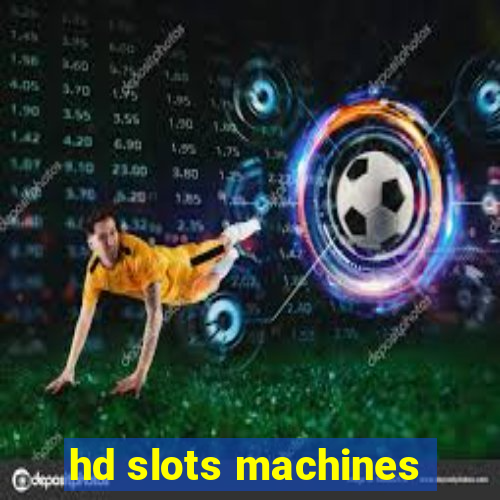 hd slots machines