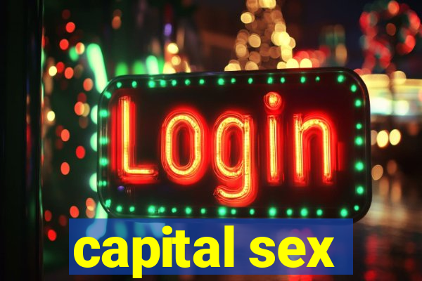 capital sex