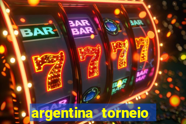 argentina torneio betano tabela