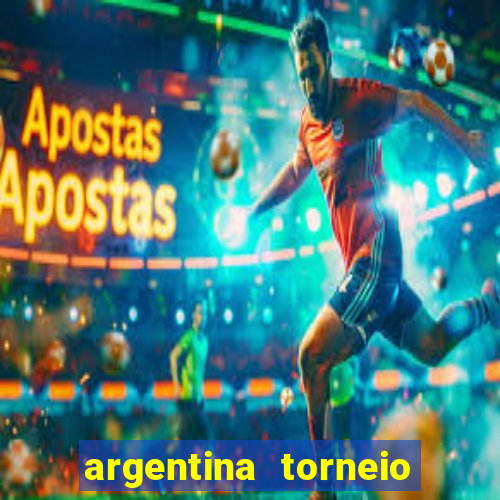 argentina torneio betano tabela