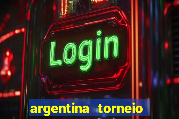 argentina torneio betano tabela