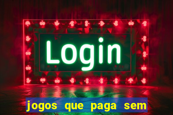 jogos que paga sem precisar depositar