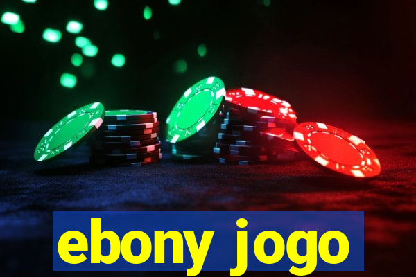 ebony jogo