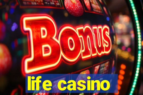 life casino