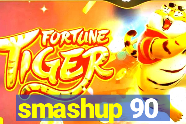 smashup 90