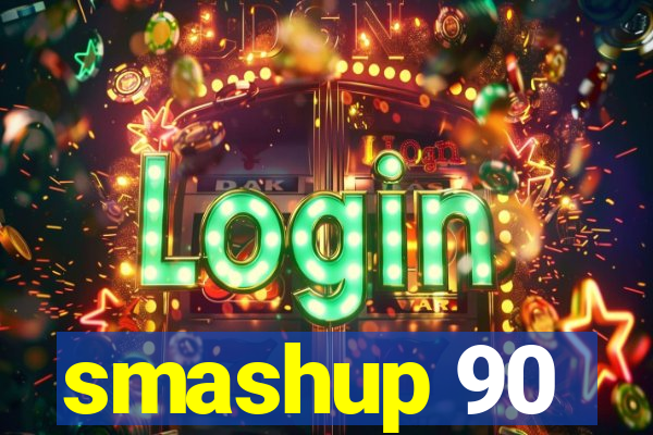 smashup 90