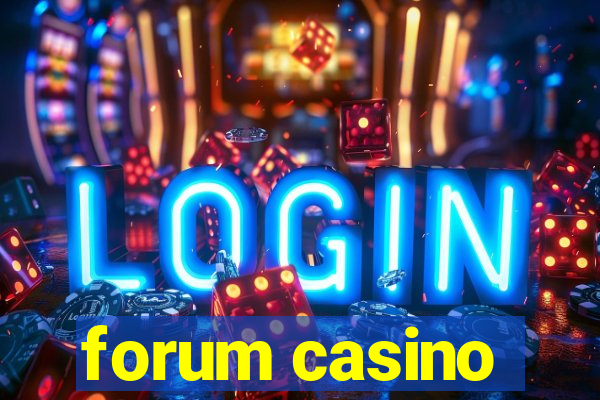 forum casino