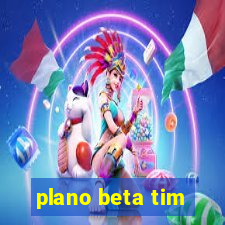 plano beta tim