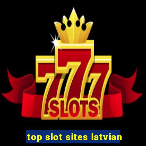 top slot sites latvian