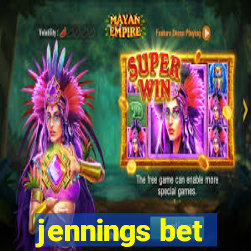 jennings bet