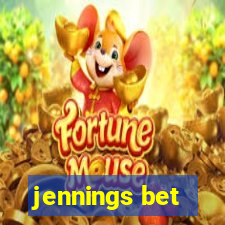 jennings bet