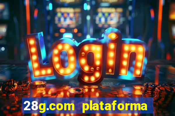 28g.com plataforma de jogos