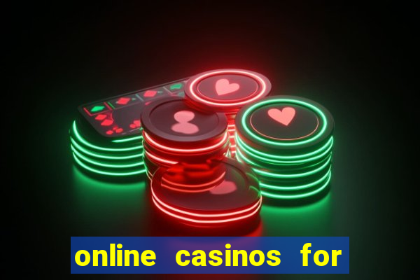 online casinos for real cash