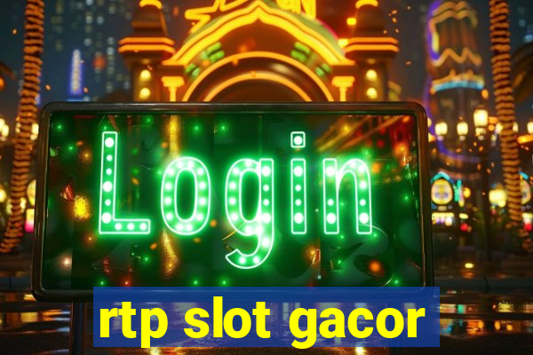 rtp slot gacor