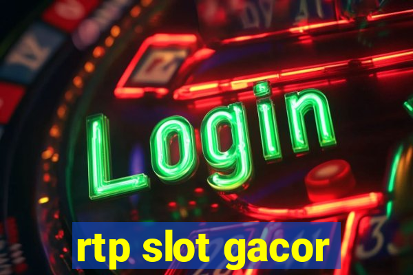 rtp slot gacor