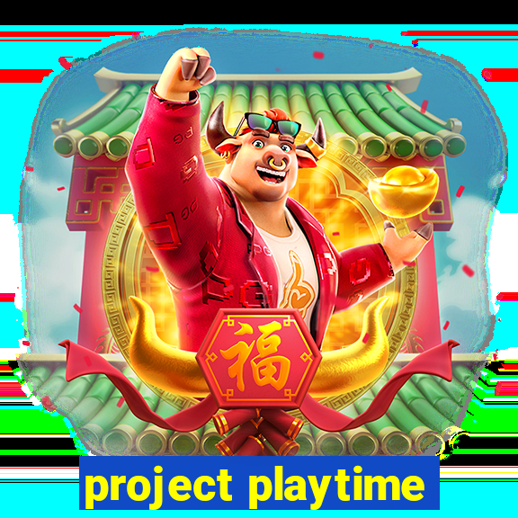 project playtime