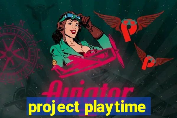 project playtime