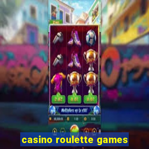 casino roulette games