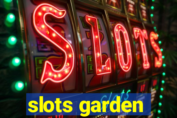 slots garden