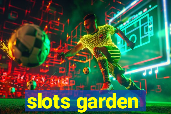 slots garden