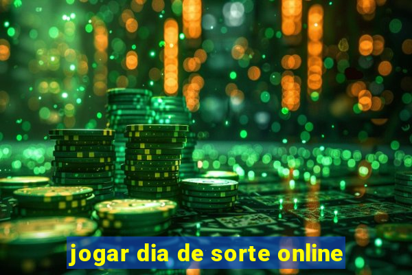 jogar dia de sorte online