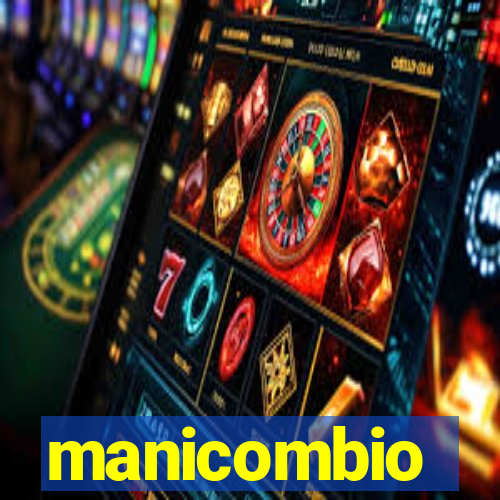 manicombio